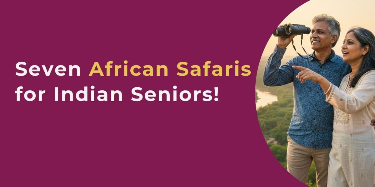 Seven Unmissable African Safaris for Indian Seniors