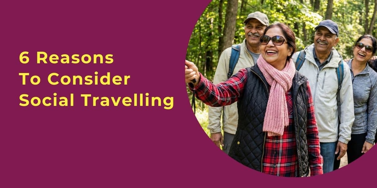 6 Reasons To Consider Social Travelling
