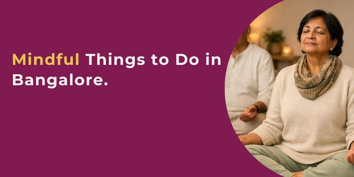 Mindful Things to Do in Bangalore: Mature Adults